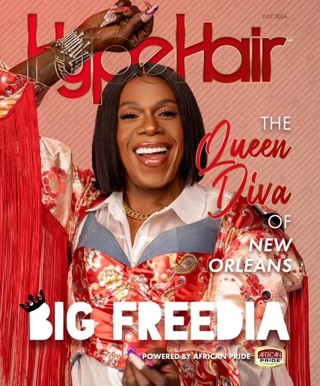 The Unstoppable Big Freedia: A New Orleans Icon’s Unveils Hype Hair Magazine Cover Reveal at Essence Fest